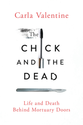 The chick and the dead: life and death behind mortuary doors