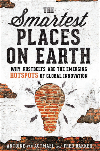 Antoine van Agtmael, Fred Bakker: The Smartest Places on Earth