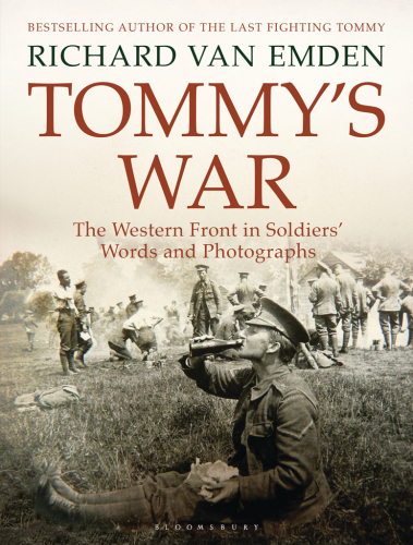Tommy's war: the Western Front in soldiers' words and photographs
