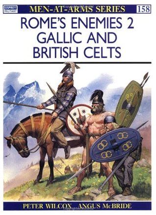 Rome's Enemies (2): Gallic & British Celts