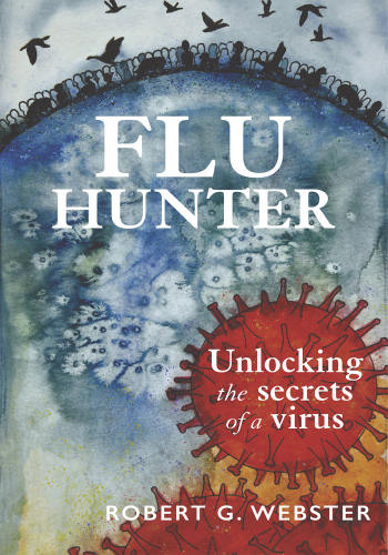 Flu Hunter: Unlocking the secrets of a virus