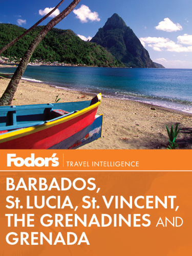 Fodor's Barbados, St. Lucia, St. Vincent, the Grenadines & Grenada