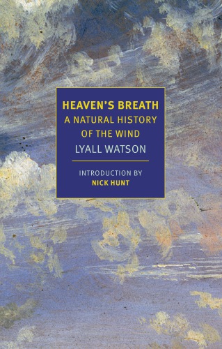 HEAVEN'S BREATH: a natural history of the wind