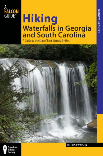 Hiking waterfalls in Georgia and South Carolina: a guide to the states' best waterfall hikes