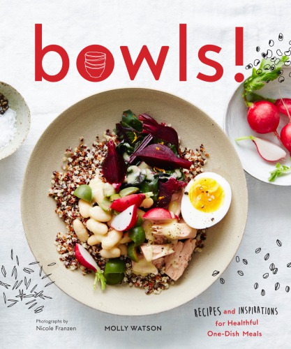 Bowls: recipes and inspirations for one-dish meals