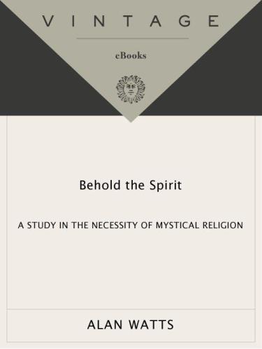 Behold the Spirit: A Study in the Necessity of Mystical Religion