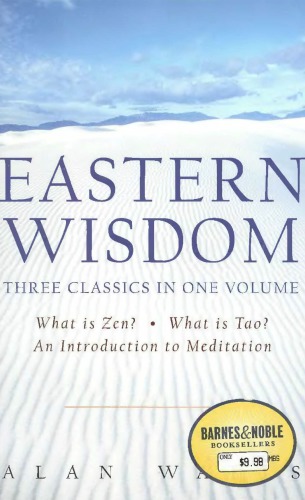 Eastern wisdom: what is Zen?, what is Tao?, introduction to meditation