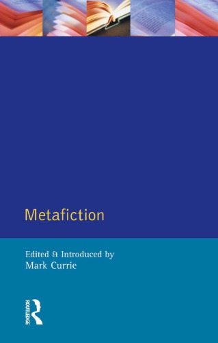 Metafiction the theory and practice of self-conscious fiction