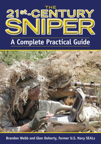 The 21st-century sniper: a complete practical guide