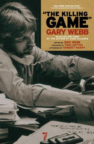 The Killing Game: The Writings of an Intrepid Investigative Reporter