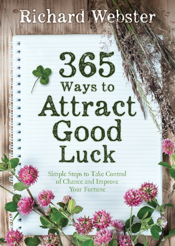 365 ways to attract good luck: simple steps to take control of chance and improve your future