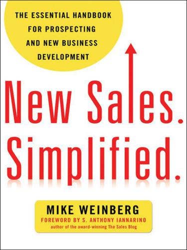 New Sales: Simplified: the Essential Handbook for Prospecting and New Business Development