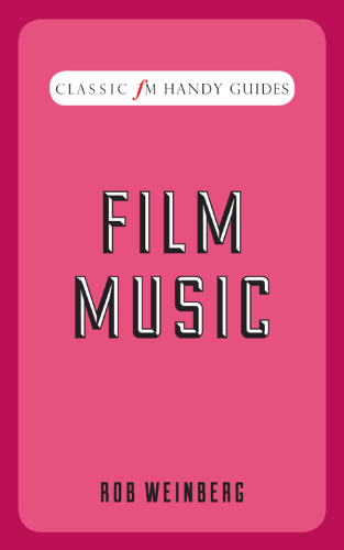 Film Music: Classic FM Handy Guides