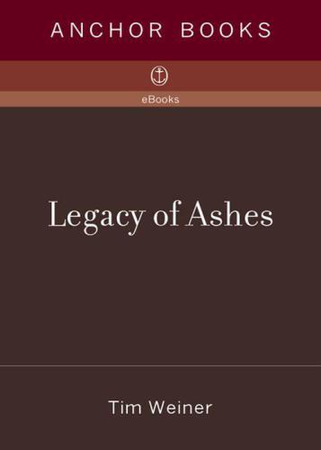 Legacy of Ashes: The History of the CIA