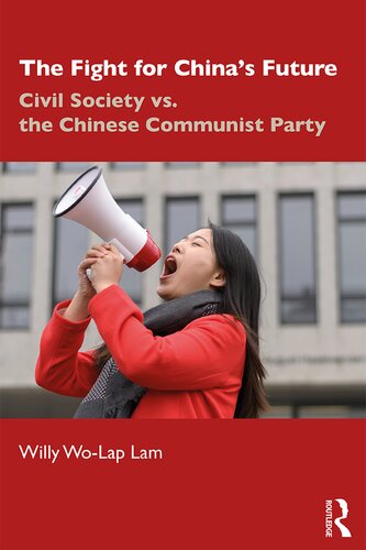 The Fight for China's Future: Civil Society vs. the Chinese Communist Party
