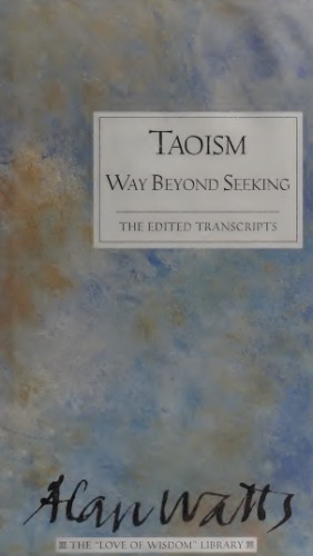 Taoism: way beyond seeking: the edited transcripts