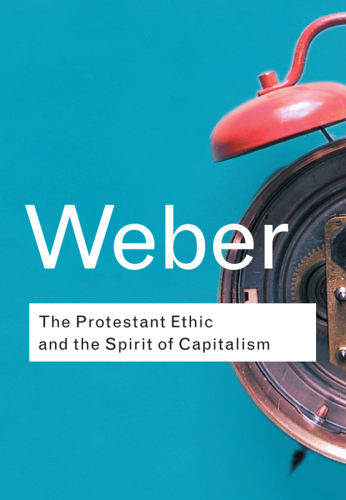 Protestant Ethic and the Spirit of Capitalism