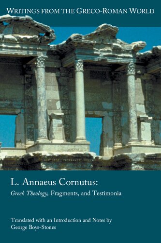 L. Annaeus Cornutus: Greek Theology (Fragments, and Testimonia)