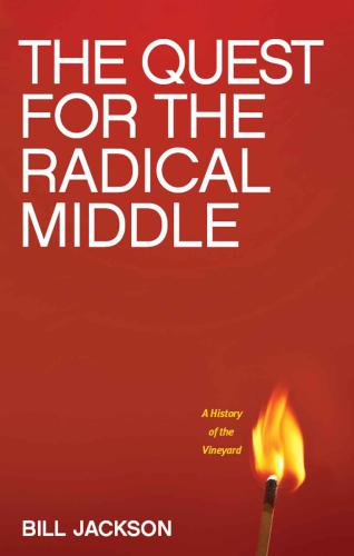 The Quest for the Radical Middle: A History of the Vineyard