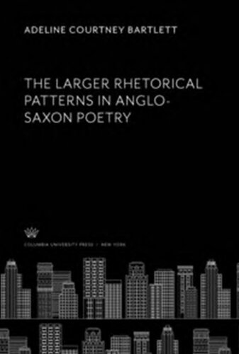 The Larger Rhetorical Patterns in Anglo-Saxon Poetry