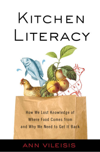 Kitchen literacy: how we lost knowledge of where food comes from and why we need to get it back
