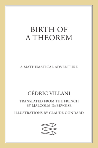 Birth of a theorem: a mathematical adventure