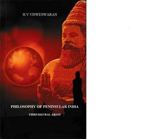 PHILOSOPHY OF PENINSULAR INDIA: THIRUKKURAL-ARAM