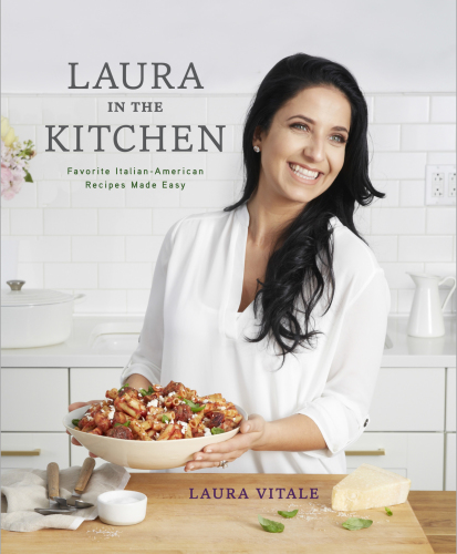 Laura in the kitchen: favorite Italian-American recipes made easy