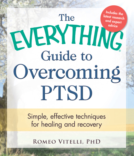 The Everything Guide to Overcoming PTSD