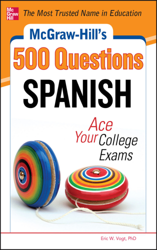 Mcgraw-Hill's 500 Spanish questions: ace your college exams