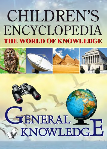Children's encyclopedia the world of knowledge: general knowledge