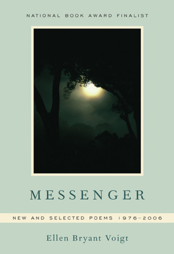 Messenger: new and selected poems, 1976-2006