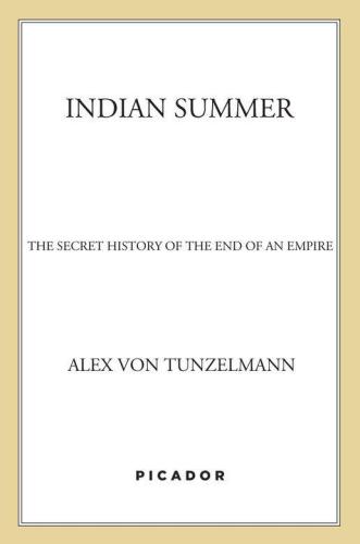 Indian Summer: The Secret History of the End of an Empire