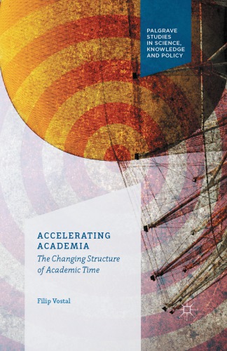 Accelerating Academia: the Changing Structure of Academic Time