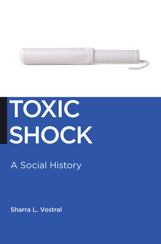 Toxic shock: a social history