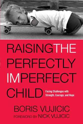 Raising the perfectly imperfect child: facing challenges with strength, courage, and hope
