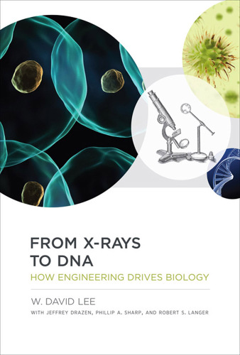 From X-rays to DNA: how engineering drives biology