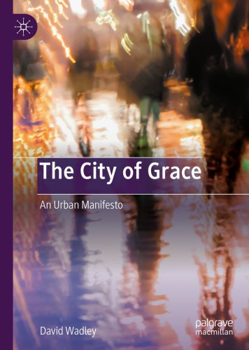 The city of grace an urban manifesto