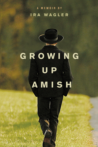 Growing up Amish: a memoir