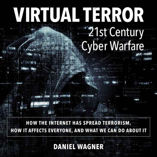 Virtual Terror: 21st Century Cyber Warfare