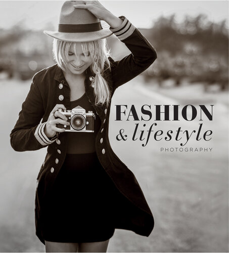 Fashion and Lifestyle Photography: Secrets of perfect fashion & lifestyle photography