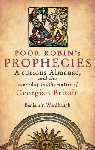 Poor Robin's prophecies: a curious Almanac, and the everyday mathematics of Georgian Britain
