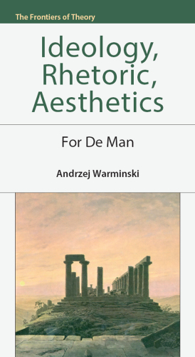 Ideology, rhetoric, aesthetics: for De Man