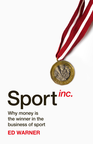 Sport inc: why the money behind sport is worth more than you think