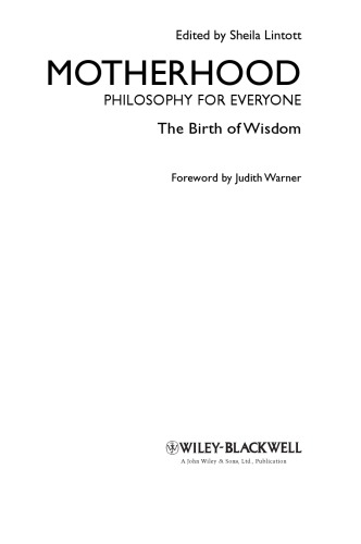 Motherhood - Philosophy for Everyone: the Birth of Wisdom