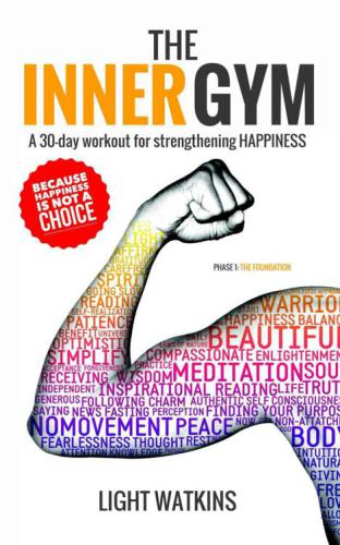 The inner gym: a 30 day workout for strengthening happiness