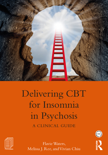 DELIVERING CBT-I FOR INSOMNIA IN PSYCHOSIS: a clinical guide