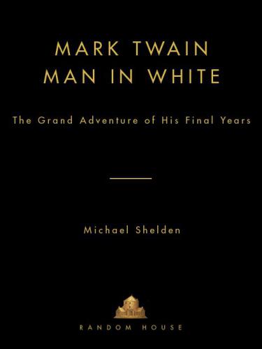 Mark Twain: man in white: the grand adventure of his final years