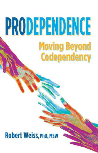 Prodependence: moving beyond codependency