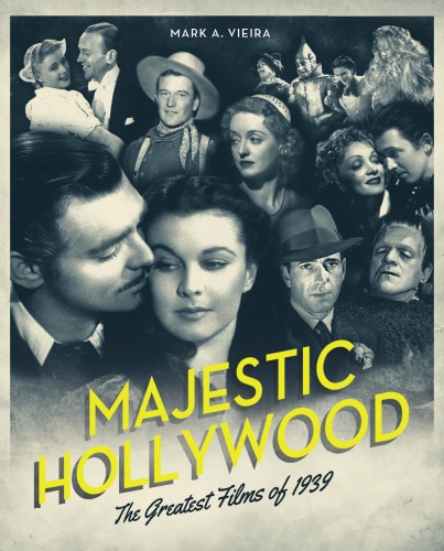 Majestic Hollywood. The greatest films of 1939